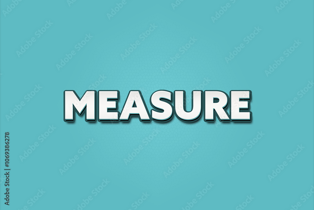 Measure. A Illustration with white text isolated on light green background. Measure. A Illustration with white text isolated on light green background.