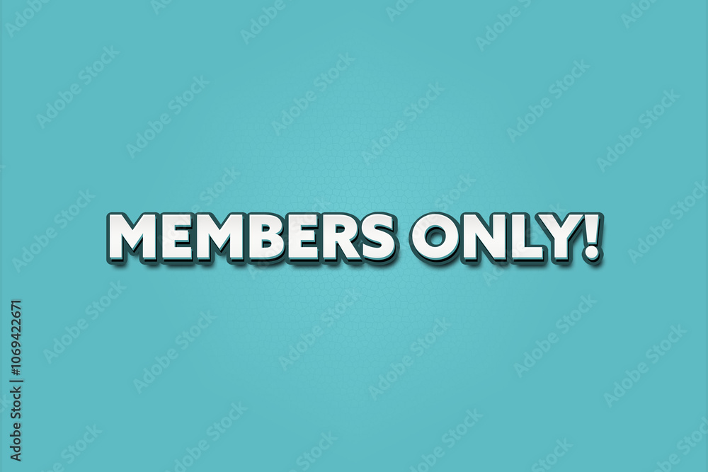 Members only. A Illustration with white text isolated on light green background. Members only. A Illustration with white text isolated on light green background.