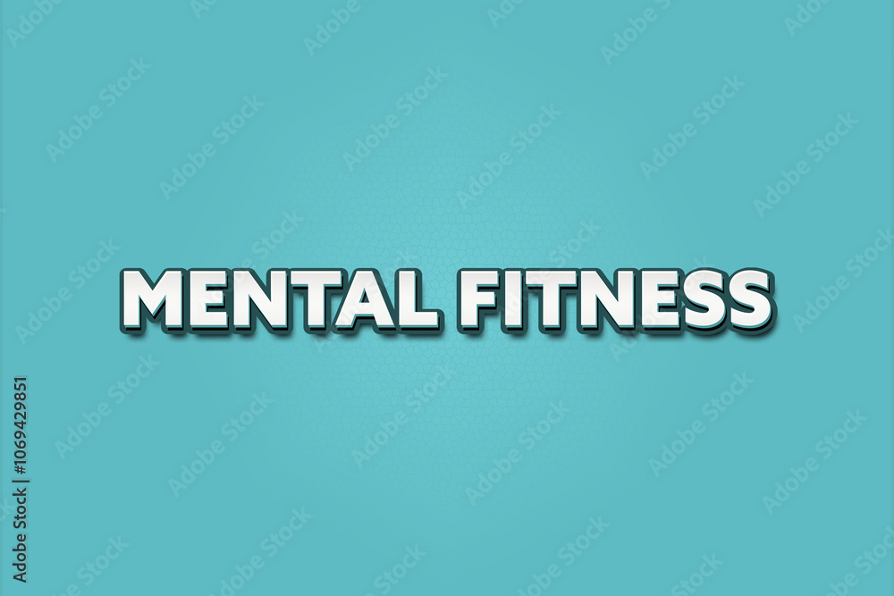 Mental Fitness.. A Illustration with white text isolated on light green background. Mental Fitness.. A Illustration with white text isolated on light green background.
