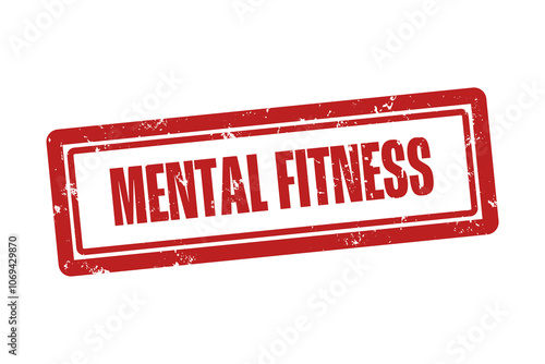 Mental Fitness . A red stamp isolated on white background.