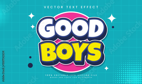 Good boys comic editable vector text effect, with classic cartoon style. Suitable for retro of happy theme.