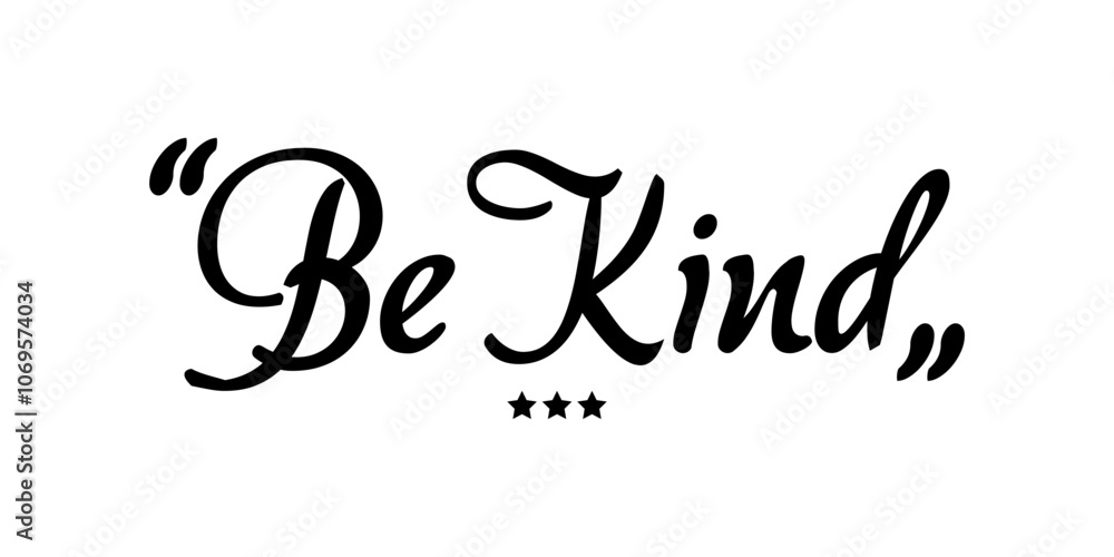 Be Kind Handwriting Typographic Black Text with Stars concept of World Kindness Day Holiday Celebration. vector isolated Be Kind Handwriting Typographic Black Text with Stars concept of World Kindness Day Holiday Celebration. vector isolated