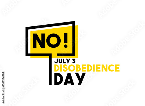 Disobedience Day. July 3.