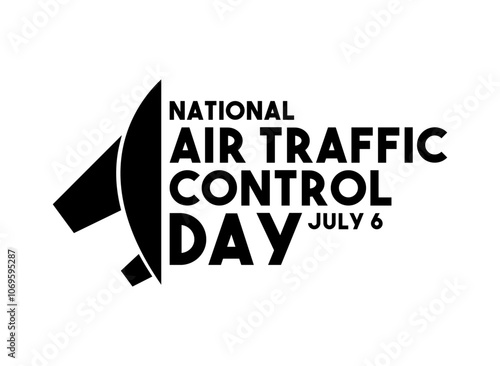 National Air Traffic Control Day. July 6.