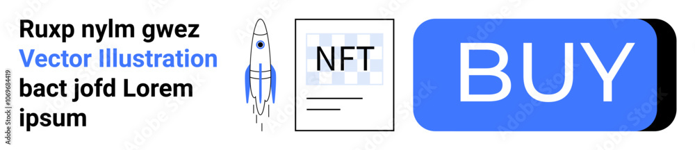Text block, rocket illustration, NFT icon, blue BUY button. Ideal for e-commerce, digital transactions, cryptocurrency, landing pages, NFT marketplaces, web design, marketing. Landing page Text block, rocket illustration, NFT icon, blue BUY button. Ideal for e-commerce, digital transactions, cryptocurrency, landing pages, NFT marketplaces, web design, marketing. Landing page
