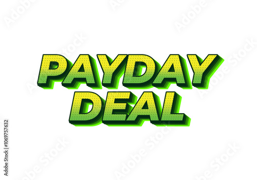 payday deal. Text effect for brand promotional ads in bold text