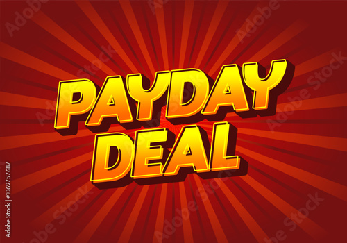 payday deal. Text effect for brand promotional ads in bold text