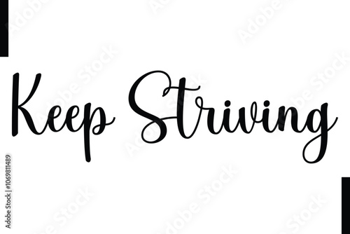 Keep striving Stylish Typography Text Motivational Quotes