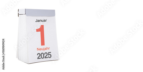 Kalenderblatt Neujahr 2025 vor weissem Hintergrund
