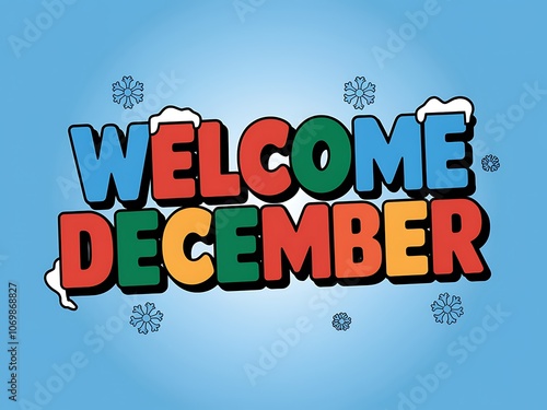 Colorful Welcome December Text with Snowflakes photo