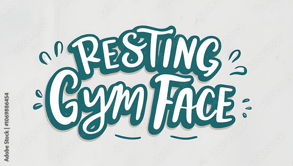 Naklejka premium “Resting Gym Face” in fun, casual typography with a lighthearted tone.