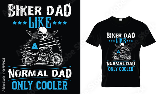 biker dad like a normal dad only cooler