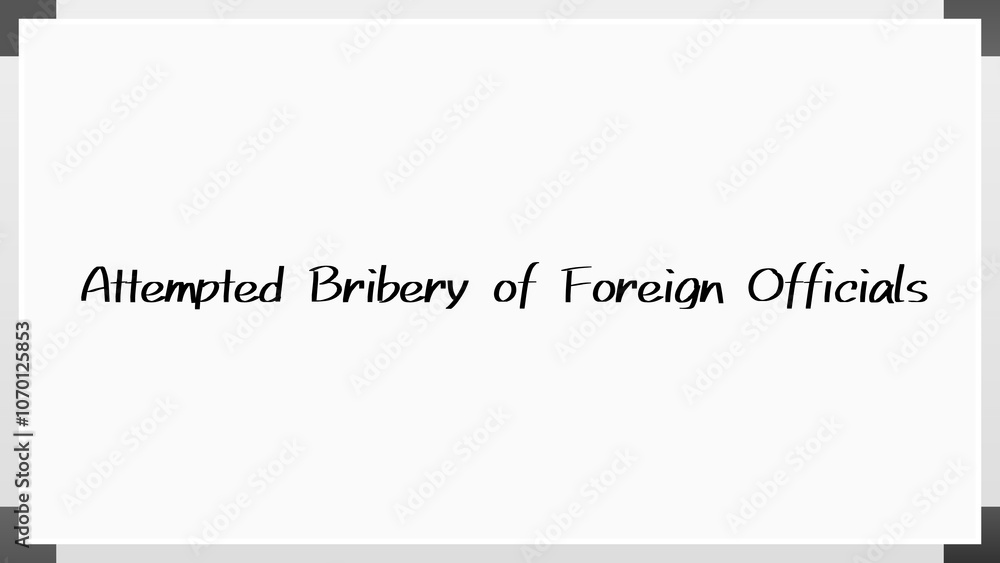 Attempted Bribery of Foreign Officials のホワイトボード風イラスト Attempted Bribery of Foreign Officials のホワイトボード風イラスト