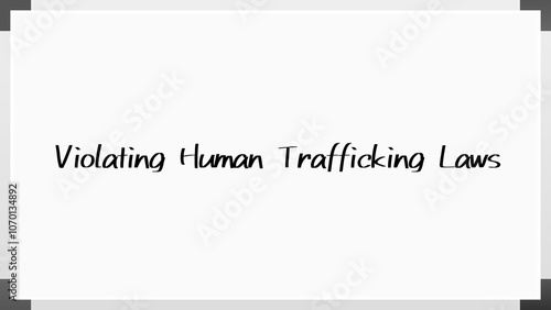 Violating Human Trafficking Laws のホワイトボード風イラスト