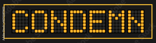 Orange color led banner in word condemn on black background