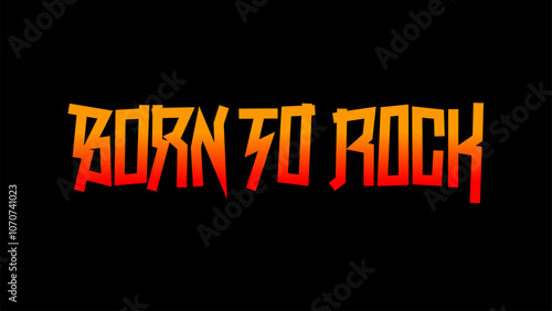 Wallpaper Mural Born to Rock, vector typography artwork with the phrase features sharp, gradient red fire letters on a black background, perfect for use on posters, t-shirts or other rock-themed merchandise. Torontodigital.ca