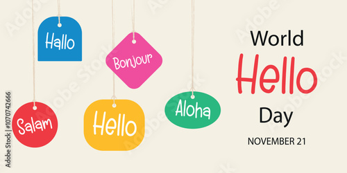 World Hello day, November 21. Greeting card with colorful paper labels with the word Hello. Different languages. Funny vector banner, calligraphy lettering.