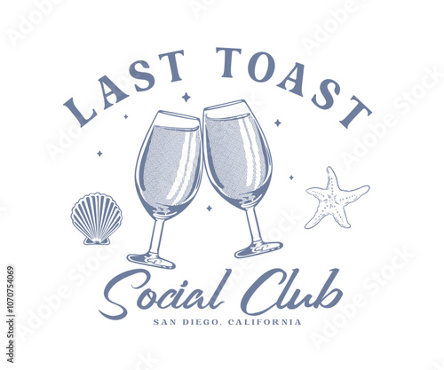 Last toast social club vector design, Summer beach club artwork for t shirt, sticker, poster, graphic print, Wine glass toasting vector illustration