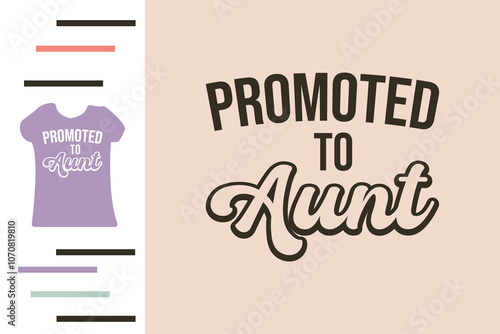 promoted to aunt t shirt design