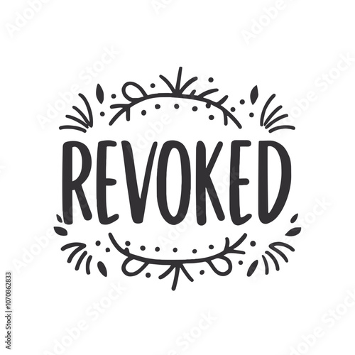 Revoked is a black and white logo with a white background. The logo is a circle with a leafy border and the word Revoked written in white. The logo conveys a sense of loss or removal