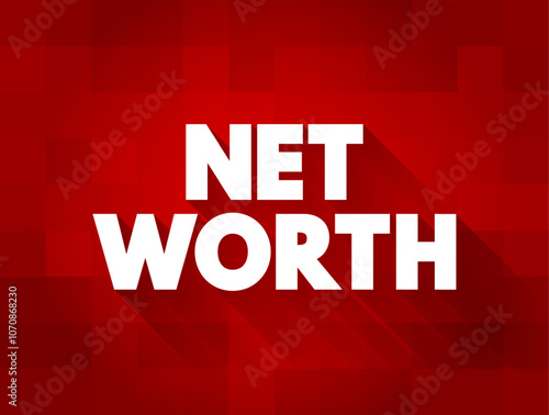 Net Worth is a financial term that represents the total value of an individual's or entity's assets minus their liabilities, text concept background