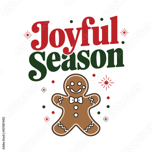 Joyful season ginger bread vector t-shirt design