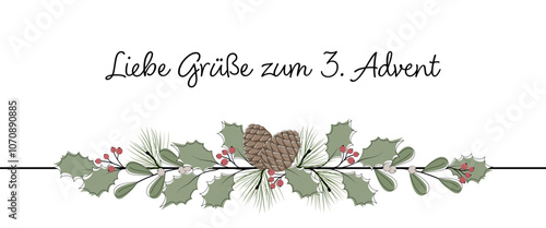Liebe Grüße zum 3. Advent - Schriftzug in deutscher Sprache. Grußkarte mit Tannenzapfen, Blättern und Beeren.