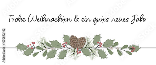 Frohe Weihnachten und ein gutes neues Jahr - Schriftzug in deutscher Sprache. Grußkarte mit Tannenzapfen, Blättern und Beeren.