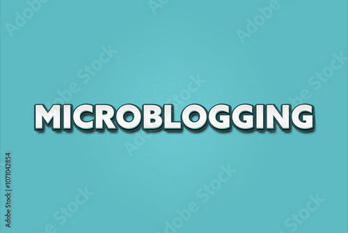 Microblogging. A Illustration with white text isolated on light green background.