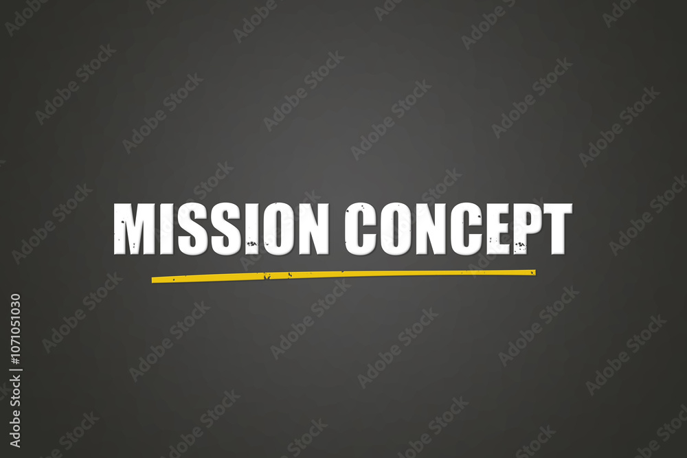 Mission Concept. A blackboard with white text. Illustration with grunge text style. Mission Concept. A blackboard with white text. Illustration with grunge text style.