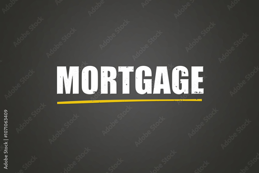 Obraz premium Mortgage. A blackboard with white text. Illustration with grunge text style.