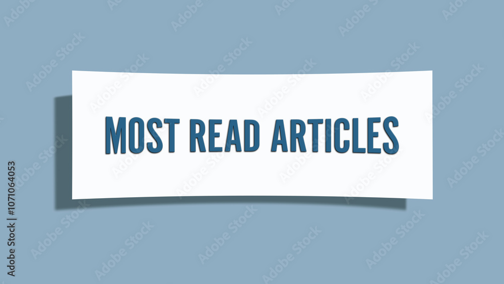 Most read articles. A card isolated on blue background. Most read articles. A card isolated on blue background.