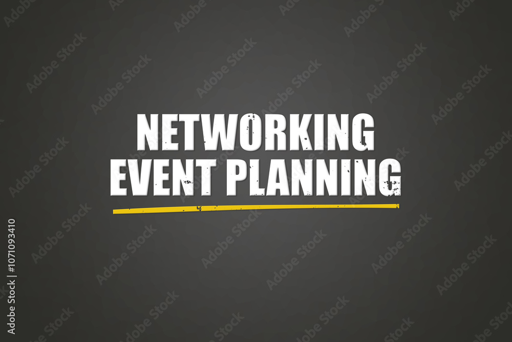 Obraz premium Networking Event Planning. A blackboard with white text. Illustration with grunge text style.