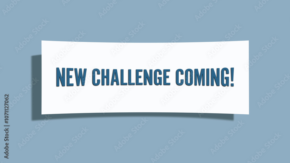 New Challenge coming. A card isolated on blue background. New Challenge coming. A card isolated on blue background.