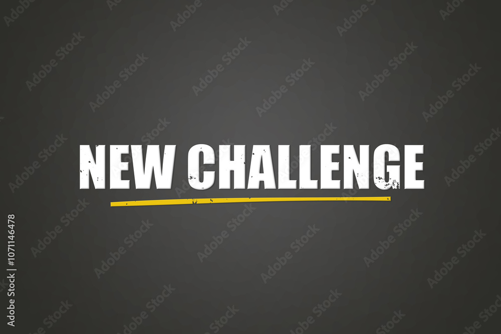 Obraz premium New Challenge. A blackboard with white text. Illustration with grunge text style.