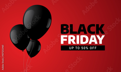 Black Friday Banner Discount Up To 50 Percent Off Text Banner With Three Black Bloons For Black Friday Holiday