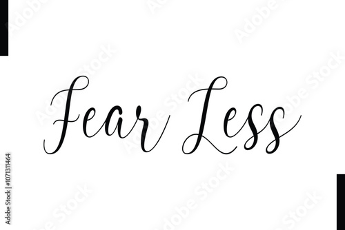 Fear less Stylish Typography Text Motivational Quotes