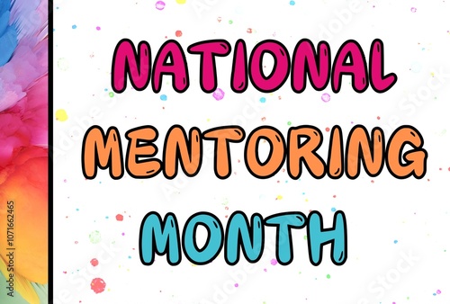 National Mentoring Month is an annual campaign celebrated in January, (January 1 - January 31) photo