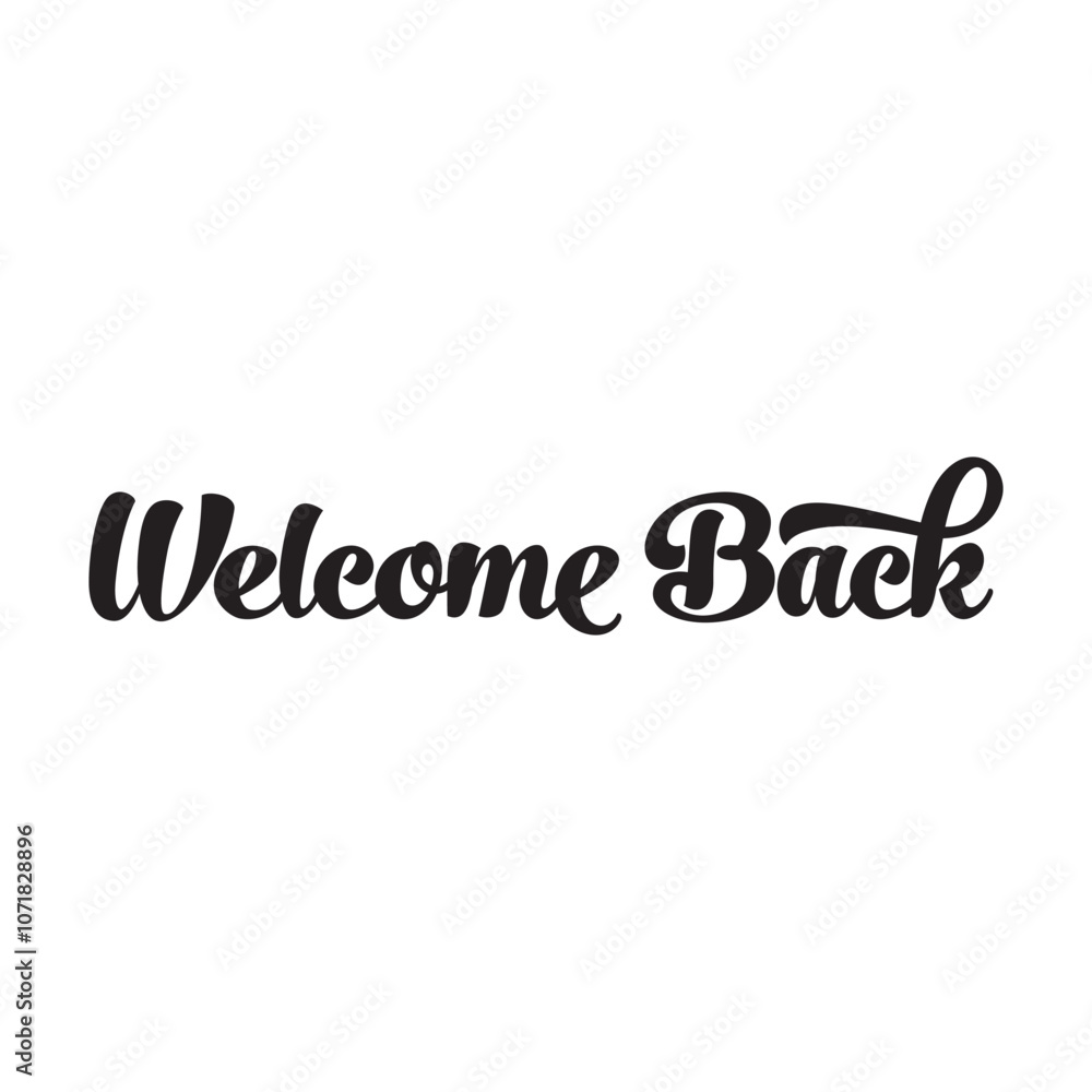Welcome back. Greeting card with calligraphy. Hand drawn design elements. vector illustration. EPS 10/AI Welcome back. Greeting card with calligraphy. Hand drawn design elements. vector illustration. EPS 10/AI
