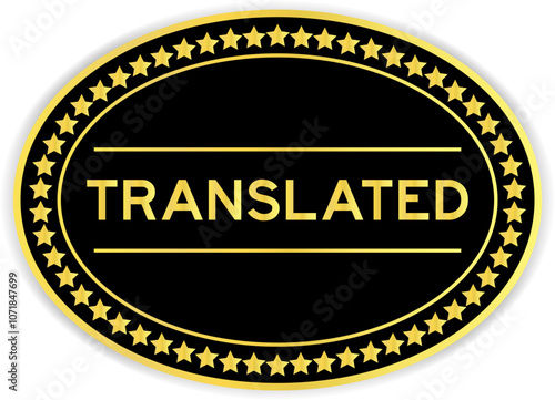 Black and gold color oval label sticker with word translated on white background