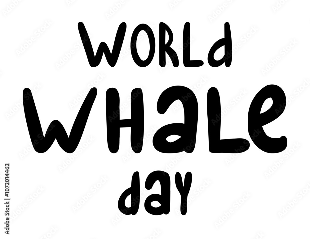 Vector illustration hand lettering World Whale Day for icon, logo, badge, cards, poster, banner Vector illustration hand lettering World Whale Day for icon, logo, badge, cards, poster, banner