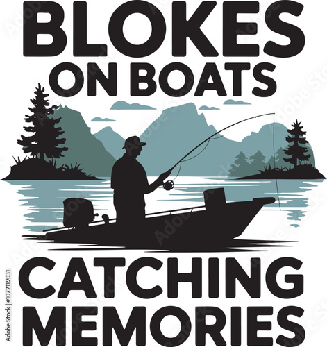 Blokes on Boats T-Shirt - Catching Memories Fishing Design