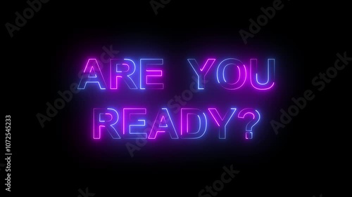 ARE YOU READY text with neon. neon line animation with are you ready on neon background. 