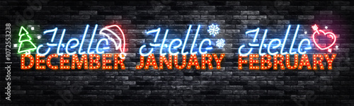Vector set of neon sign of Hello December, January and February isolated on the wall background.