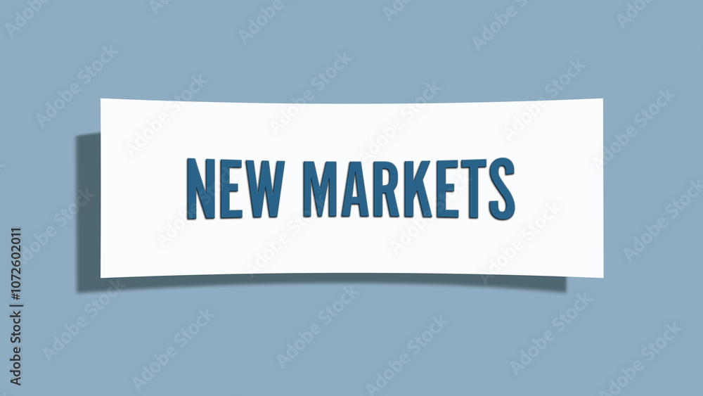 New Markets. A card isolated on blue background. New Markets. A card isolated on blue background.