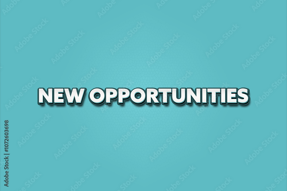 New Opportunities. A Illustration with white text isolated on light green background. New Opportunities. A Illustration with white text isolated on light green background.