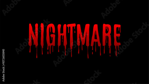 Nightmare' text typography in a bold, dripping red font against a black background. The letters appear to bleed downward, giving a haunting, horror inspired look. The blood like effect and dark color