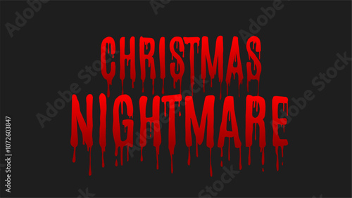 Christmas Nightmare text typography in a bold, dripping red font on a dark background, blending festive themes with a spooky, horror inspired twist. The blood like effect adds a sinister holiday vibe