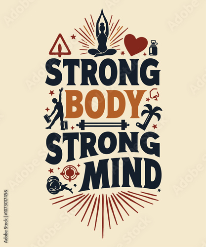 STRONG BODY, STRONG MIND typography t-shirt vector design templates