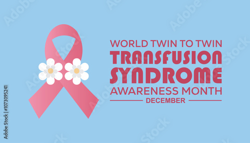 World Twin To Twin Transfusion Syndrome Awareness Month is observed every year on December. Medical Healthcare Awareness concept. background, placard, banner template Vector illustration design.